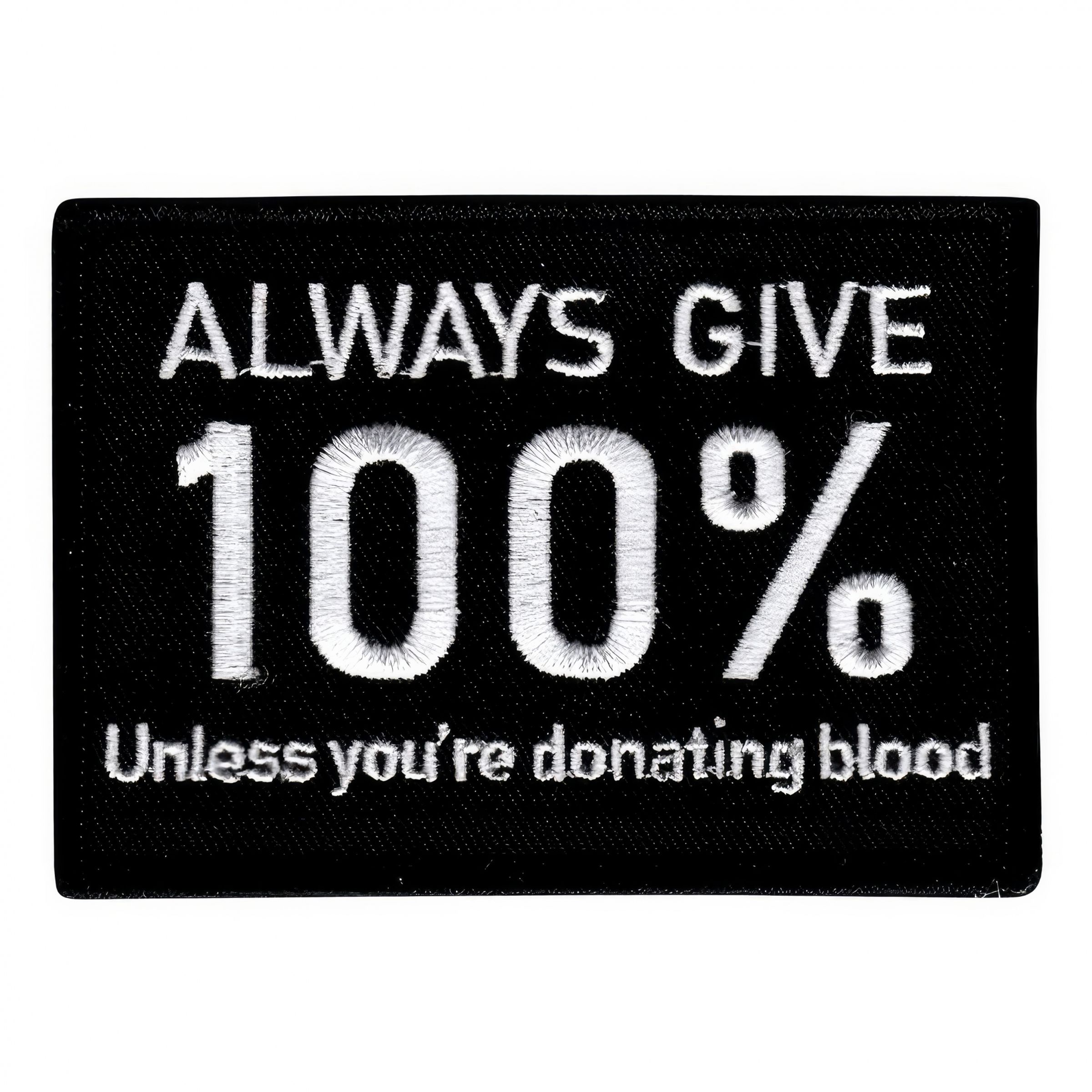 Tygmärke Always Give 100%