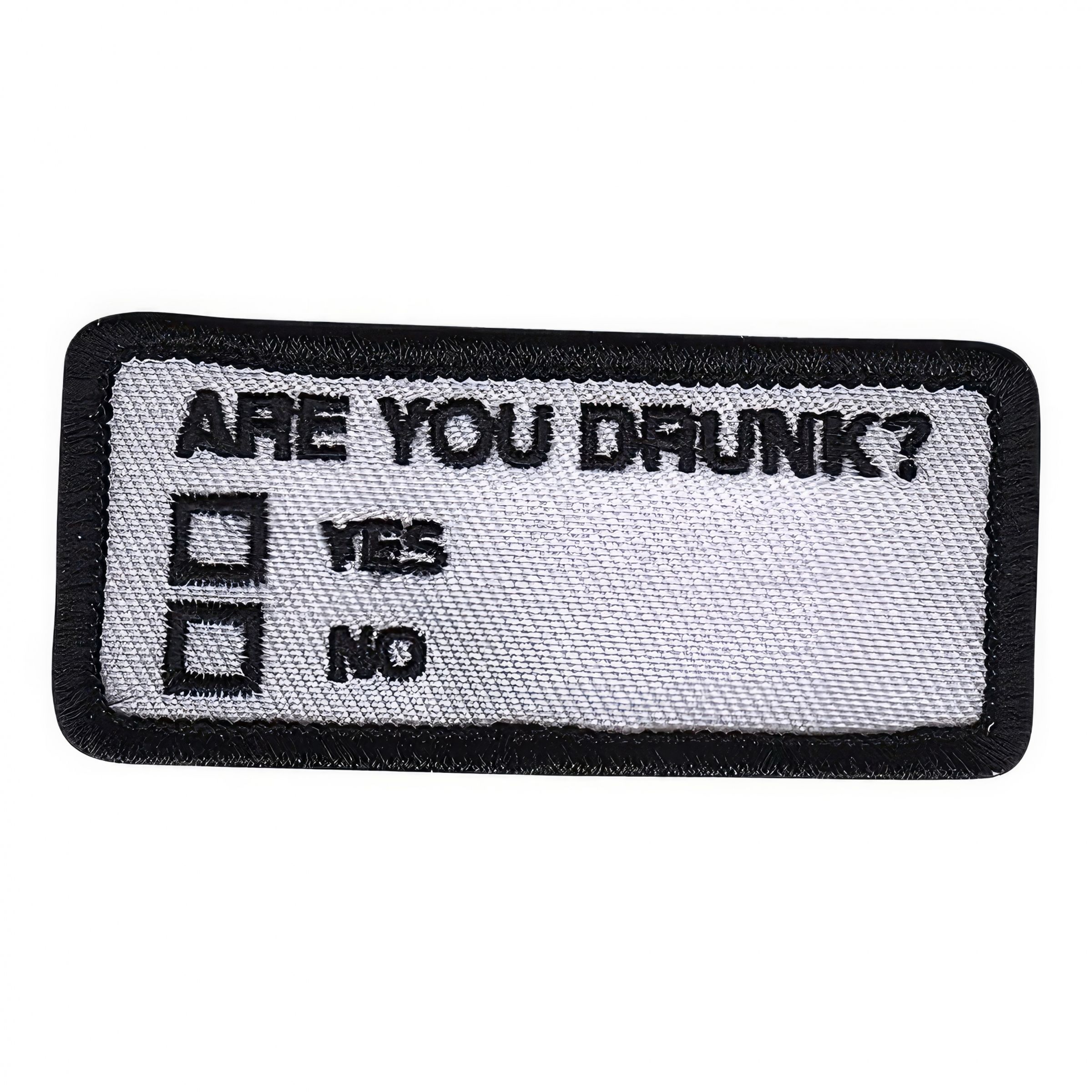Tygmärke Are You Drunk?